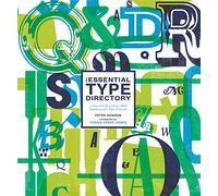 The Essential Type Directory: A Sourcebook of Over 1,800 Typefaces and Their Histories