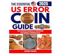 The Essential US Error Coin Guide 2025: Your Definitive Resource for Identifying and Valuing U.S. Minting Errors