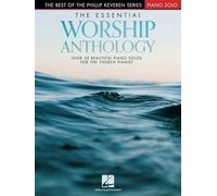 The Essential Worship Anthology: The Best of the Phillip Keveren Series