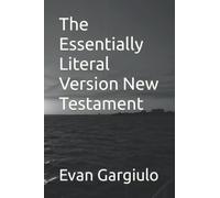 The Essentially Literal Version New Testament