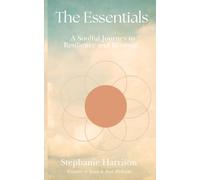 The Essentials: A Soulful Journey to Resilience and Renewal