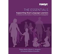 The Essentials: Dual Language Learners in Diverse Environments in Preschool and Kindergarten
