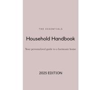 The Essentials: Household Handbook: Your Personalized Guide to a Harmonic Home