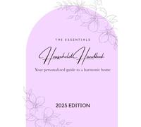 The Essentials: Household Handbook: Your Personalized Guide to a Harmonic Home