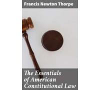 The Essentials Of American Constitutional Law (ebook)