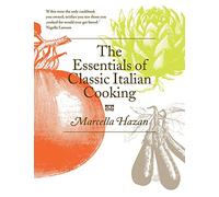 The Essentials of Classic Italian Cooking