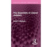The Essentials of Liberal Judaism (Routledge Revivals)