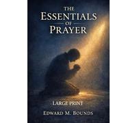 The Essentials of Prayer