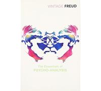 [The Essentials of Psycho-Analysis] [By: ] [July, 2005]
