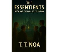 The Essentients: The Callisto Expedition: 1