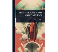 The Essex Hall Hymn and Tune Book
