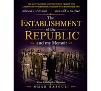 The Establishment of the Republic and my Memoirs: From Childhood to Migration