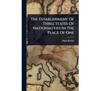 The Establishment Of Three States Of Nationalities In The Place Of One