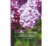 The Esther Journey Daily Devotional: Journey to a Whole Soul