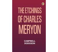 The Etchings of Charles Meryon