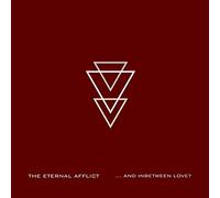 The Eternal Afflict - …And Inbetween Love