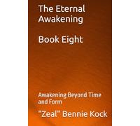 The Eternal Awakening: Awakening Beyond Time and Form
