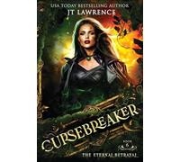 The Eternal Betrayal: An Urban Fantasy Action Adventure: 6 (The Cursebreaker)