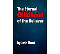 The Eternal Childhood of the Believer