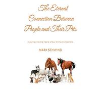 The Eternal Connection Between People and Their Pets: A Journey into the Hearts of Our Animal Companions