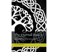 The Eternal Dance.: Light and Shadow Across the Ancient World.