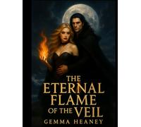 The Eternal Flame Of The Veil (The Witch Of The Veil)