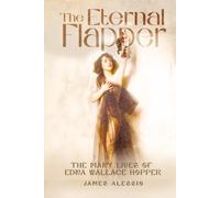 The Eternal Flapper: The Many Lives of Edna Wallace Hopper