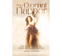 The Eternal Flapper: The Many Lives of Edna Wallace Hopper