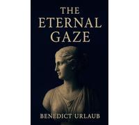 The Eternal Gaze
