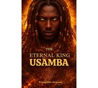THE ETERNAL KING USAMBA: Volume 1: Rebirth of the Fallen Patriarch) (The Eternal King Chronicles.)