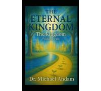 THE ETERNAL KINGDOM THE KINGDOM: Volume Two