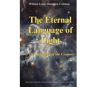 The Eternal Language of Light: The Beginning of the Cosmos