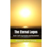 The Eternal Logos: God’s Self-Expression and Revelation