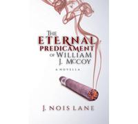 The Eternal Predicament Of William J. McCoy