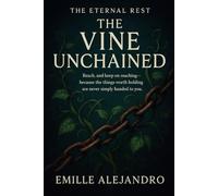 The Eternal Rest: The Vine Unchained (The Eternal Rest Series)