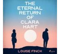 The Eternal Return Of Clara Hart