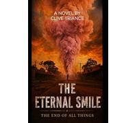 The Eternal Smile: The end of all things
