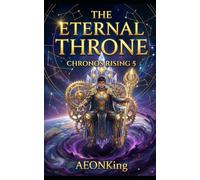 THE ETERNAL THRONE (Chronos Rising)