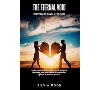 The Eternal Void: Confessions of Missing a Twin Flame (Love & Distance)