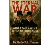 The Eternal War: Who Really Wins When Nations Lose