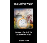 The Eternal Watch: Engineers, Family, & The Armistice Day Storm