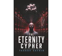 The Eternity Cypher: A Dark Metaphysical Thriller