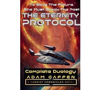 The Eternity Protocol: Complete Duology: 11 (Cassidy Chronicles)