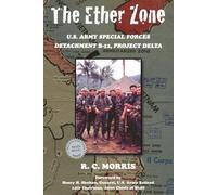 The Ethe Zone: U.S. Army Special Forces Detachment B-52, Project Delta