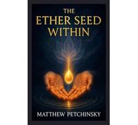 The Ether Seed Within (Apophis's Aquarian Awakening)