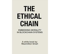 The Ethical Chain: Embedding Morality In Blockchain Systems