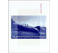 The Ethical Function of Architecture (The MIT Press)