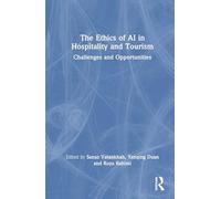 The Ethics of AI in Hospitality and Tourism: Challenges and Opportunities