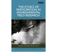 The Ethics of Participation in Environmental Field Research: Inclusion, Collaboration, and Transformation (Research and Teaching in Environmental Studies)