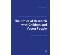 The Ethics of Research with Children and Young People: A Practical Handbook